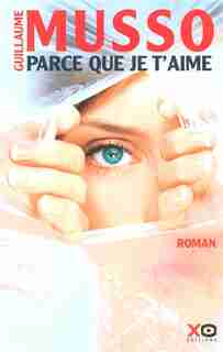 Parce que je t'aime de Guillaume Musso