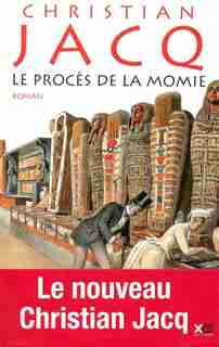 PROCES DE LA MOMIE -LE de Christian Jacq