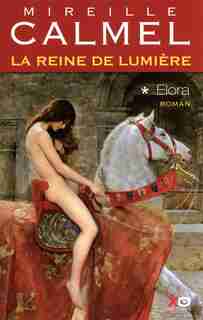 REINE DE LUMIERE T1 -ELORA de Mireille Calmel