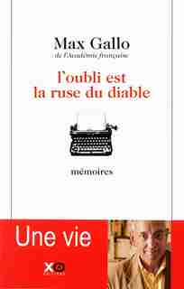 OUBLI EST LA RUSE DU DIABLE -L' de MAX GALLO