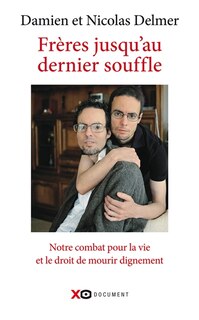 Couverture_Frères jusqu'au dernier souffle : notre combat pour la vie et le droit de mourir dignement