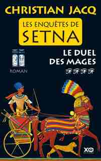 Les enquêtes de Setna t4 Duel des mages de Christian Jacq