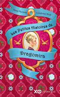 Les petites histoires de Dragomira de Anne Plichota