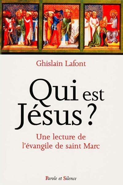 Front cover_Qui est Jésus ? : une lecture spirituelle de l'Évangile selon saint Marc