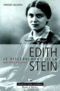 Couverture_Le discernement selon Edith Stein : que faire de sa vie ?