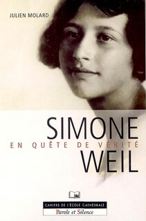 Front cover_Simone Weil : en quête de vérité : texte intégral de son Autobiographie spirituelle présenté et analysé