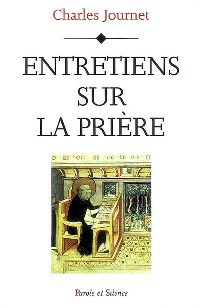 Couverture_Entretiens sur la pri&egrave;re : la pri&egrave;re avec J&eacute;sus