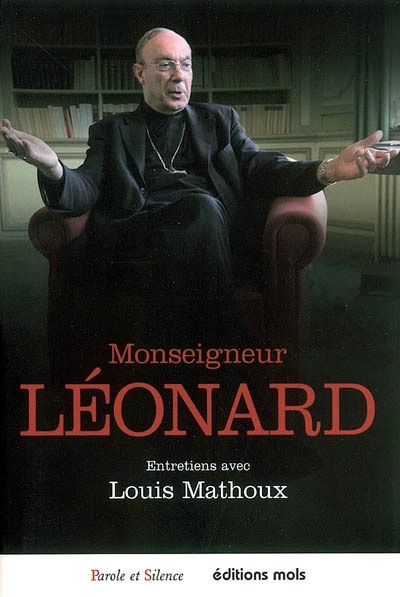 Couverture_Monseigneur Léonard : entretiens avec Louis Mathoux