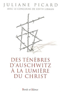 Front cover_Des ténèbres d'Auschwitz à la lumière du Christ