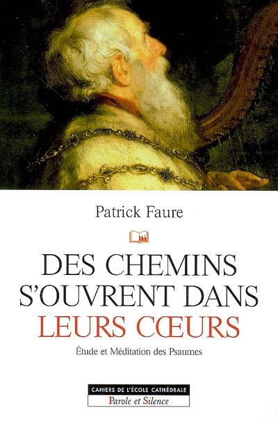 Front cover_Des chemins s'ouvrent dans leurs coeurs : &eacute;tude et m&eacute;ditation des psaumes
