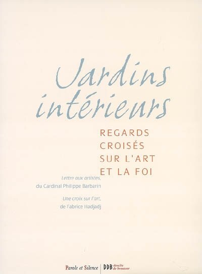 Front cover_Jardins int&eacute;rieurs : regards crois&eacute;s sur l'art et la foi