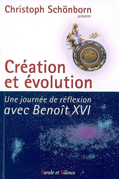 Front cover_Création et évolution : une journée de réflexion avec Benoît XVI