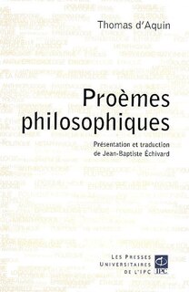 Couverture_Proèmes philosophiques : de saint Thomas d'Aquin à ses commentaires des oeuvres principales d'Aristote