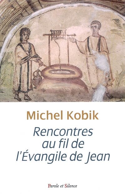 Couverture_Rencontres au fil de l'Evangile de Jean