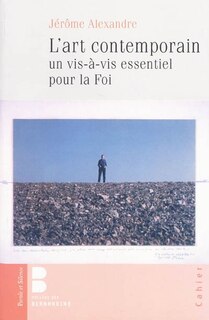 Couverture_L'art contemporain, un vis-à-vis essentiel pour la foi