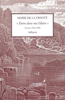 Couverture_Entre dans ma Gloire : carnets 1942-1946