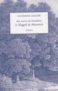 Couverture_Aux sources du hassidisme : le Maggid de Mezeritch