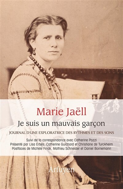 Front cover_Je suis un mauvais garçon : journal d'une exploratrice des rythmes et des sons : suivi de correspondances avec Catherine Pozzi