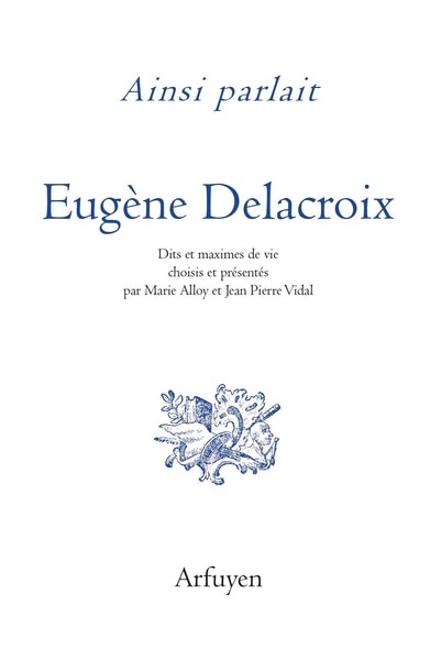 Front cover_Ainsi parlait Eugène Delacroix