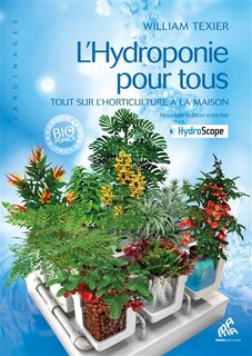 Couverture_L'hydroponie pour tous : tout sur l'horticulture à la maison + hydroscope