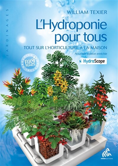 Couverture_L'hydroponie pour tous : tout sur l'horticulture à la maison + hydroscope