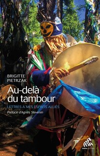 Couverture_Au-delà du tambour : lettres à mes esprits alliés