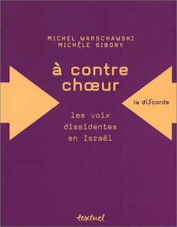 Front cover_A contrechoeur : les voix dissidentes en Israël
