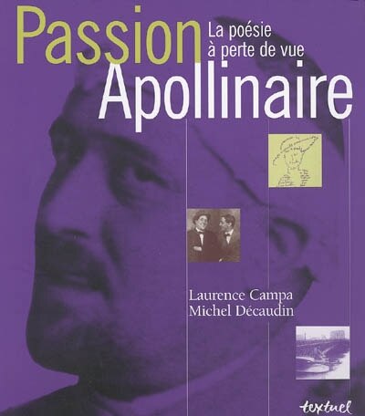 Front cover_Passion Apollinaire : la poésie à perte de vue