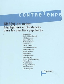 Couverture_Contretemps, n°13. Cités en crise : ségrégations et résistances dans les quartiers populaires