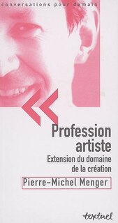 Front cover_Profession artiste : extension du domaine de la création