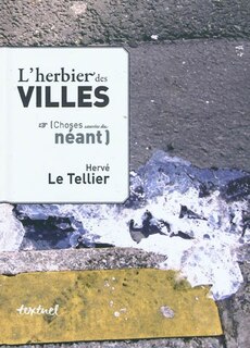 Front cover_L'herbier des villes : choses sauvées du néant