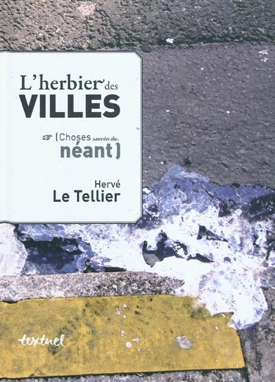 Front cover_L'herbier des villes : choses sauvées du néant