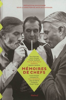 Front cover_Mémoires de chefs : Paul Bocuse, Alain Chapel, Michel Guérard, Paul & Jean-Pierre Haeberlin..
