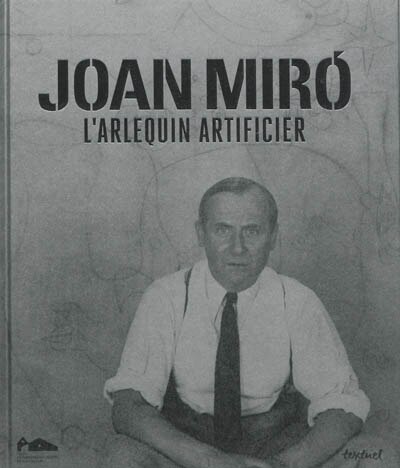 Front cover_Joan Miro, l'arlequin artificier