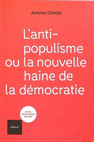 Couverture_L' antipopulisme ou La nouvelle haine de la démocratie