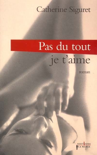 Couverture_Pas du tout ! Je t'aime