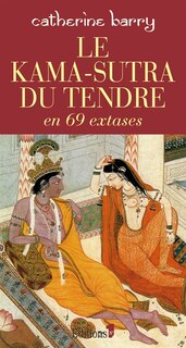 Couverture_Le kama-sutra du tendre en 69 extases