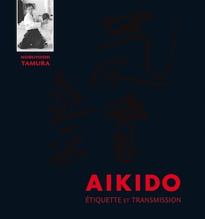 Aïkido: étiquette et transmission