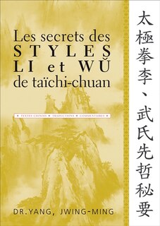 Couverture_Les secrets des styles Li et Wu de taïchi-chuan