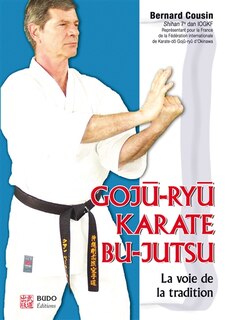 Couverture_Gojû-ryû, karaté, bu-jutsu