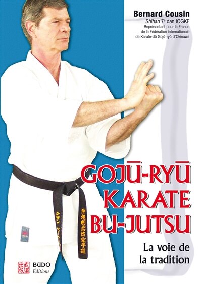 Couverture_Gojû-ryû, karaté, bu-jutsu