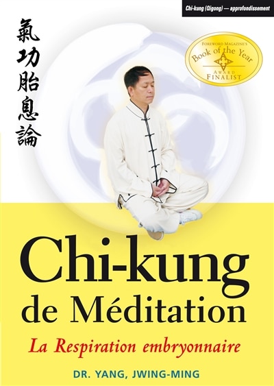 Front cover_Chi-kung de méditation. La respiration embryonnaire