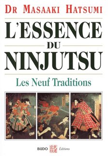 L' essence du ninjutsu: les neuf traditions