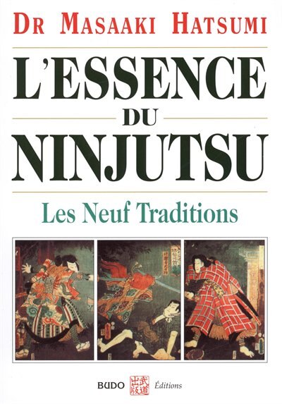 L' essence du ninjutsu: les neuf traditions