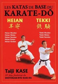 Les Katas De Base Du Karaté-do - Heian/tekki