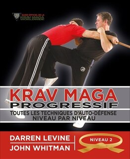 Front cover_Krav maga progressif : toutes les techniques d'auto-défense niveau par niveau, Vol. 2. Niveau 2 : ceinture orange