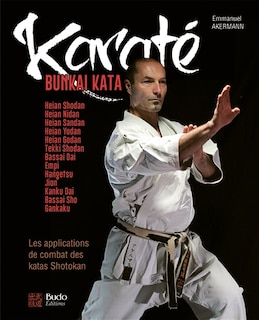 Front cover_Karaté bunkai kata. Les applications de combat des katas shotokan du débutant à l'expert : plus de 180 applications pour le combat et la self-défense