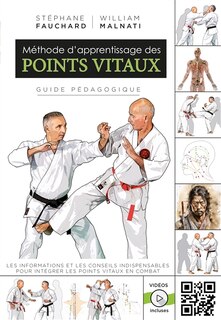Front cover_Méthode d'apprentissage des points vitaux : guide pédagogique : les informations et les conseils indispensables pour intégrer les points vitaux en combat