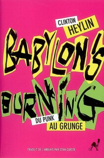 Front cover_Babylon's burning : du punk au grunge