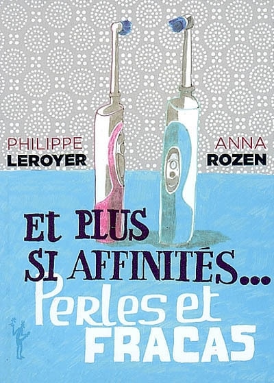 Front cover_Et plus si affinit&eacute;s... : perles et fracas